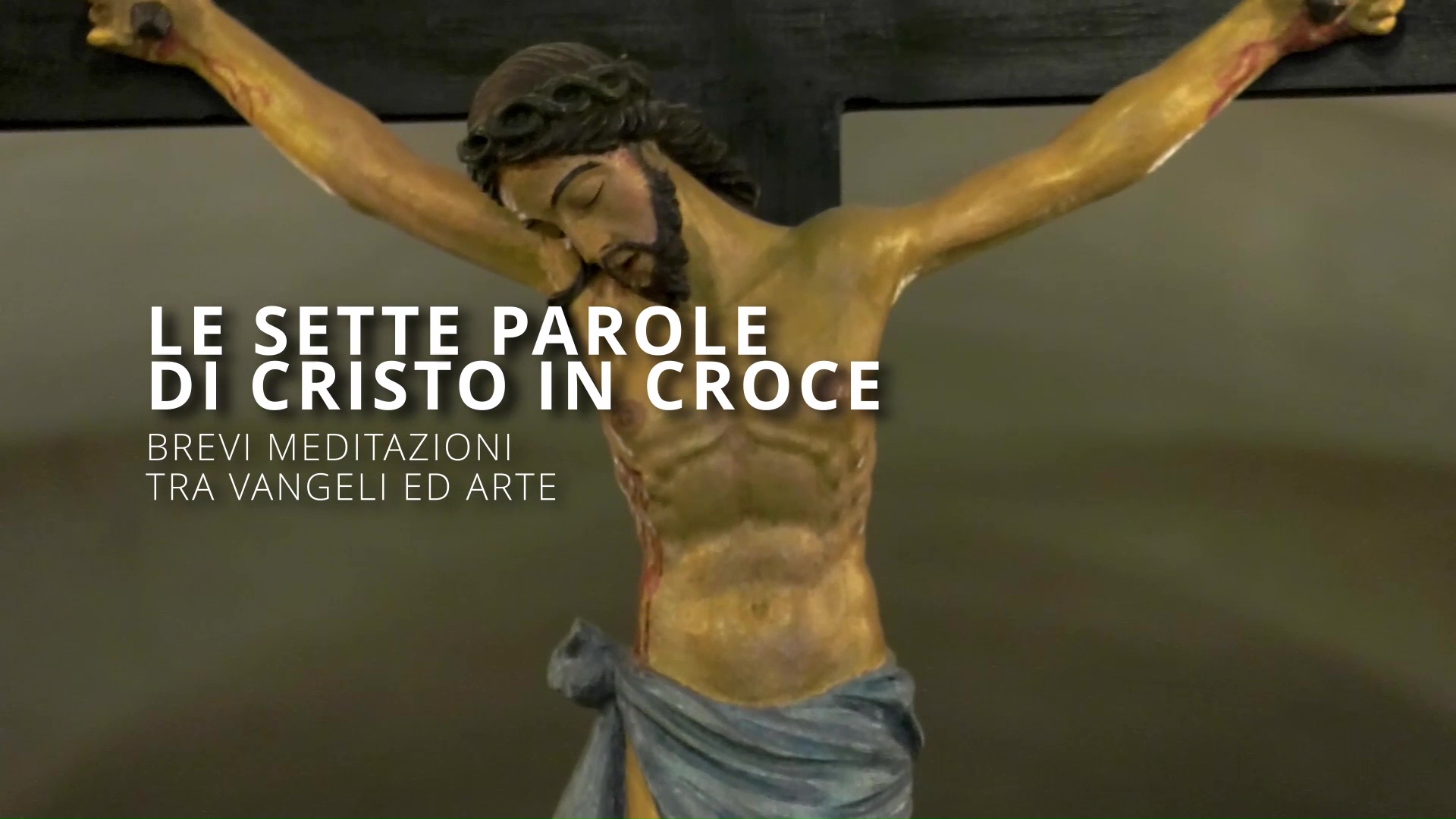 Le Sette Parole Di Cristo In Croce Telepace